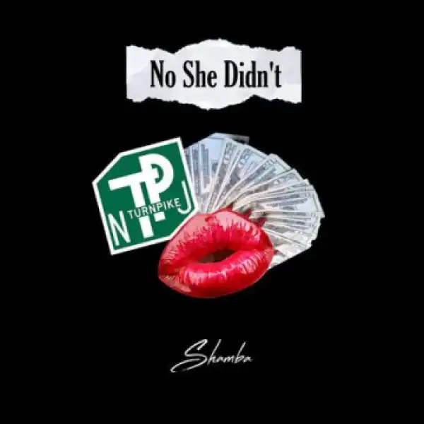 Shamba - No She Didn’t